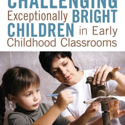 Challenging Exceptionally Bright Children in Early Childhood Classrooms