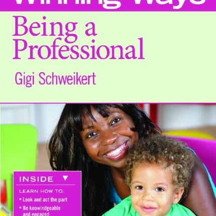 Being a Professional: Winning Ways for Early Childhood Professionals