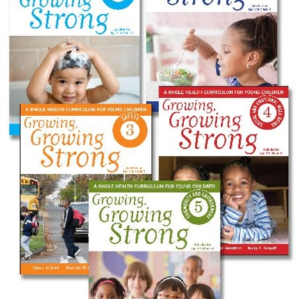 Growing, Growing Strong: A Whole Health Curriculum for Young Children