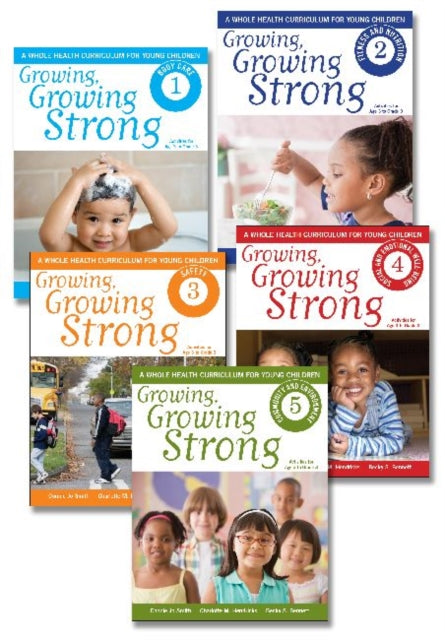 Growing, Growing Strong: A Whole Health Curriculum for Young Children