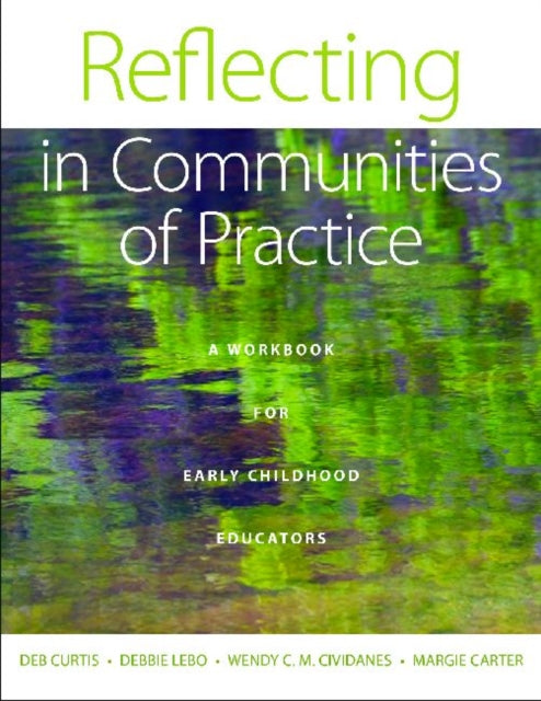 Reflecting in Communities of Practice: A Workbook for Early Childhood Educators