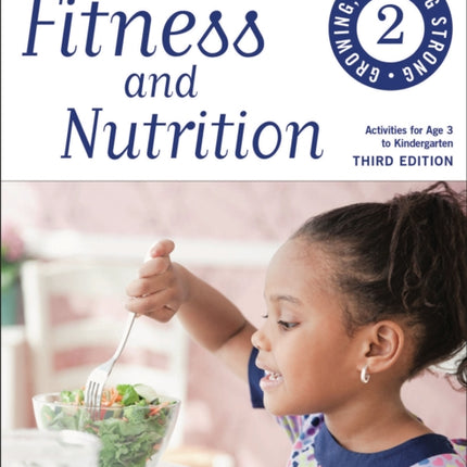 Fitness and Nutrition: A Whole Health Curriculum for Young Children