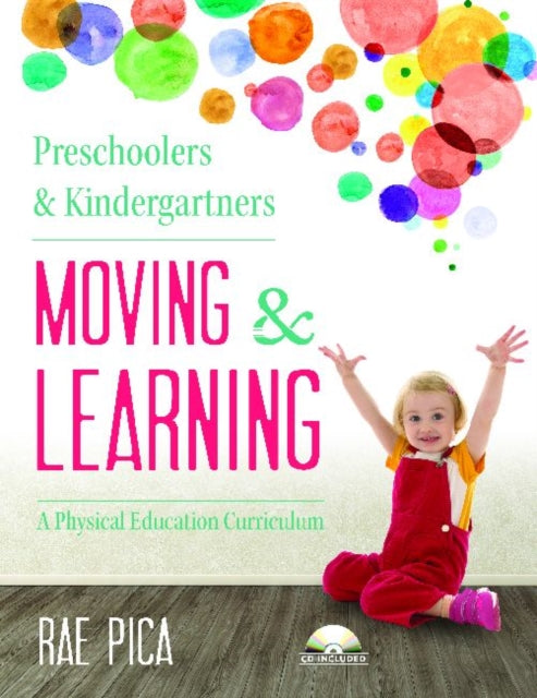 Preschoolers and Kindergarteners Moving and Learning: A Physical Education Curriculum