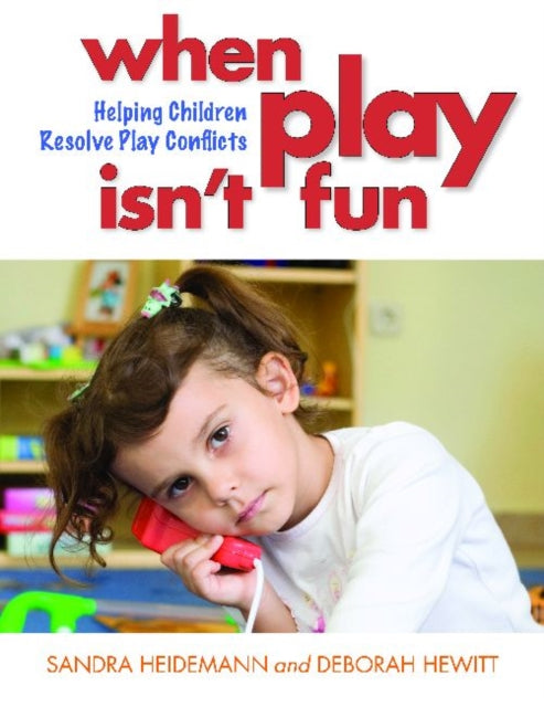 When Play Isn't Fun: Helping Children Resolve Play Conflicts