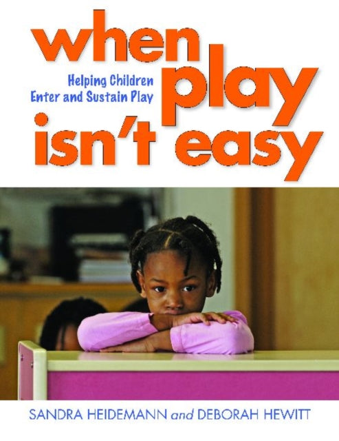 When Play Isn't Easy: Helping Children Enter and Sustain Play