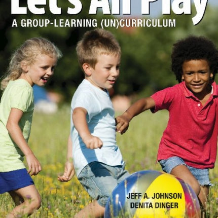 Let's All Play: A Group-Learning (Un)Curriculum