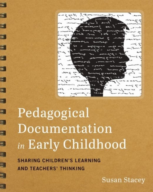 Pedagogical Documentation in Early Childhood: Sharing Children’s Learning and Teachers' Thinking