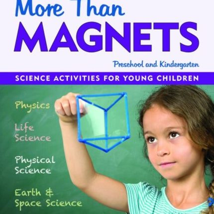 More than Magnets, Standards Edition: Science Activities for Preschool and Kindergarten