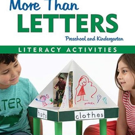 More than Letters: Preschool and Kindergarten Literacy Activities