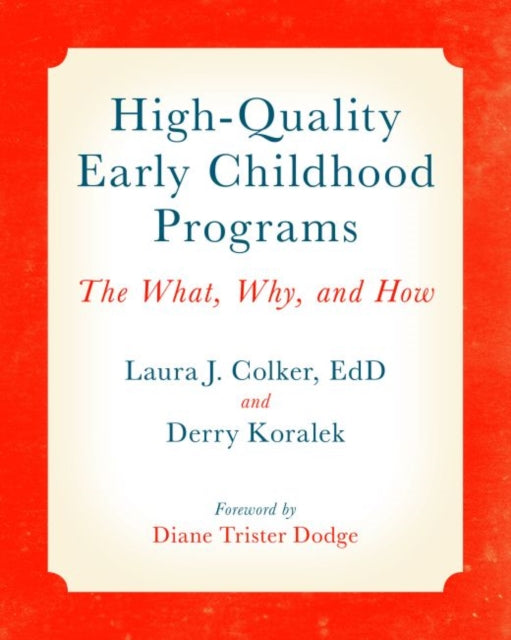 High-Quality Early Childhood Programs: The What, Why, and How