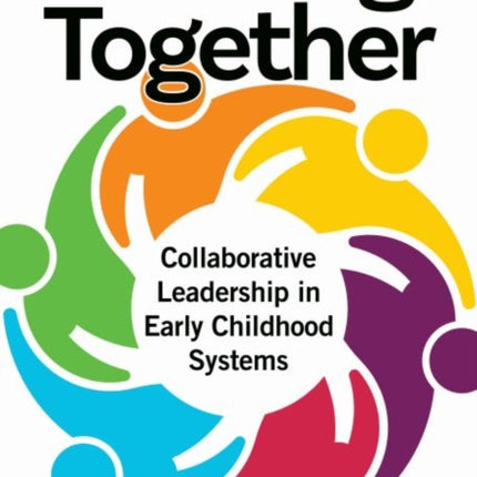 Building Together: Collaborative Leadership in Early Childhood Systems