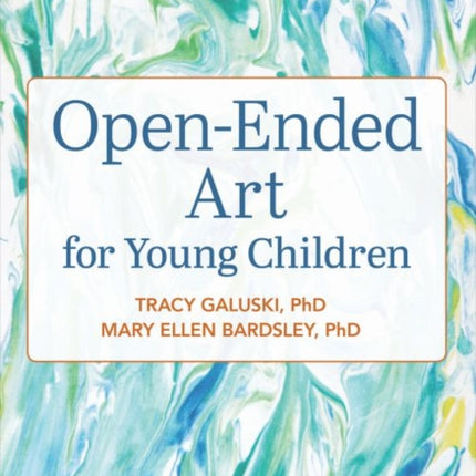 Open-Ended Art for Young Children