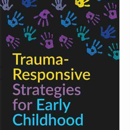 Trauma-Responsive Strategies for Early Childhood