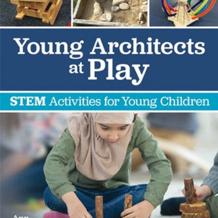 Young Architects at Play: STEM Activities for Young Children