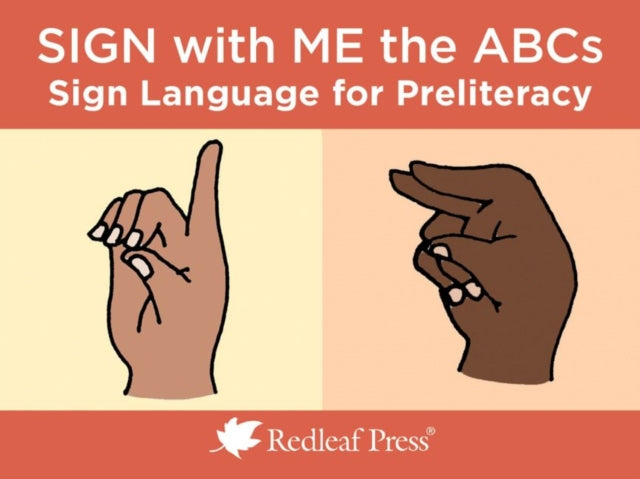 Sign with Me the ABCs: Sign Language Cards for Preliteracy