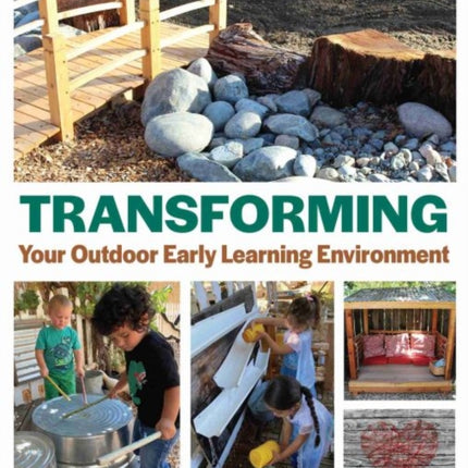 Transforming Your Outdoor Early Learning Environment