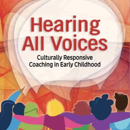 Hearing All Voices: Culturally Responsive Coaching in Early Childhood