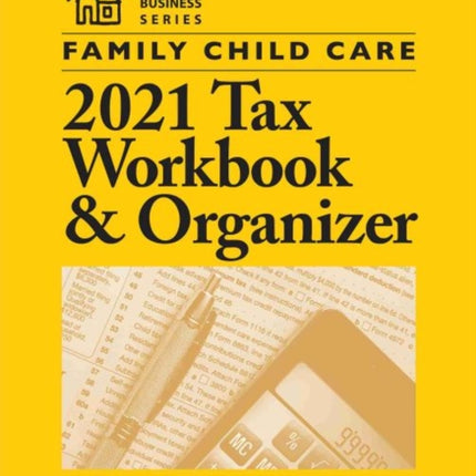 Family Child Care 2021 Tax Workbook and Organizer 