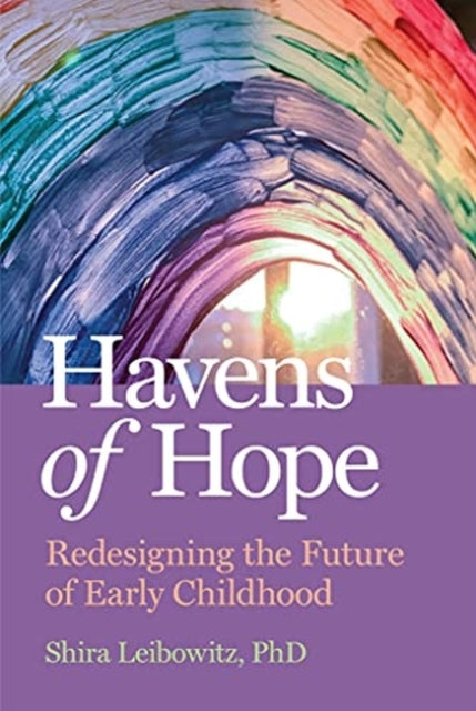 Havens of Hope: Redesigning the Future of Early Childhood Education