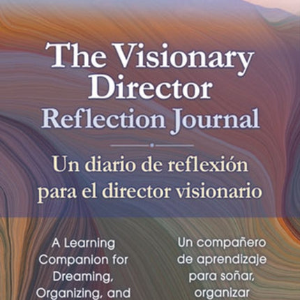 The Visionary Director Reflection Journal: A Learning Companion for Dreaming, Organizing, and Improvising in Your Center