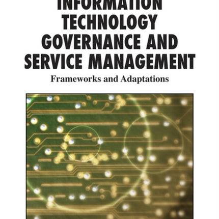 Information Technology Governance and Service Management: Frameworks and Adaptations