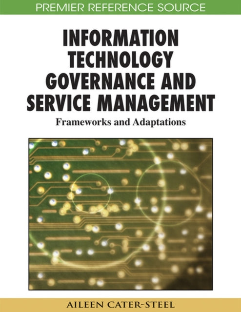 Information Technology Governance and Service Management: Frameworks and Adaptations