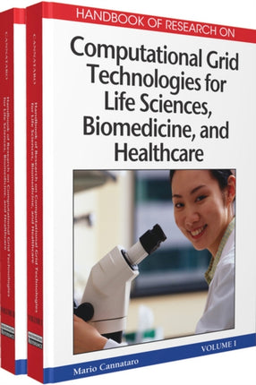 Handbook of Research on Computational Grid Technologies for Life Sciences, Biomedicine and Healthcare