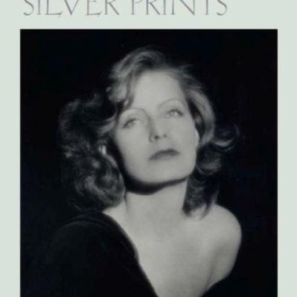 Silver Screen Silver Prints – Hollywood Glamour Portraits from the Robert Dance Collection