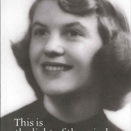 This Is the Light of the Mind – Selections from the Sylvia Plath Collection of Judith G. Raymo