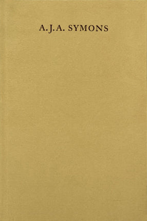 A. J. A. Symons – A Bibliomane, His Books, and