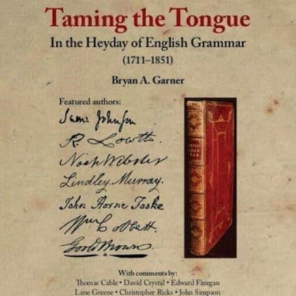 Taming the Tongue in the Heyday of English Grammar (1711–1851)