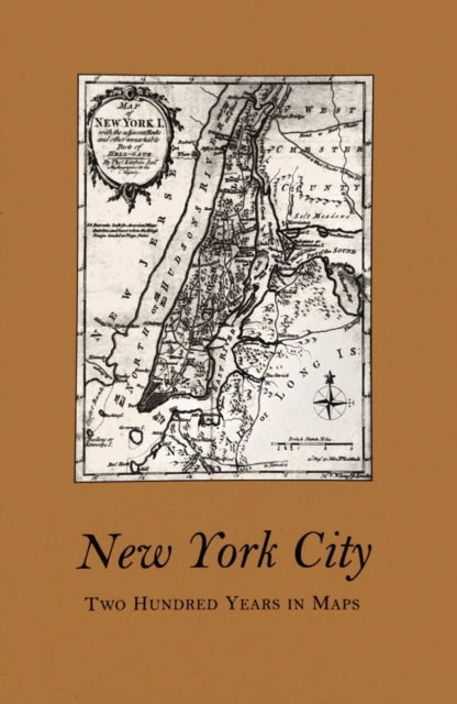 New York City: Two Hundred Years in Maps: From