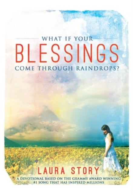 What If Your Blessings Come Through Raindrops?: A 30 Day Devotional