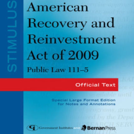 Stimulus: American Recovery and Reinvestment Act of 2009: PL 111-5: Official Text