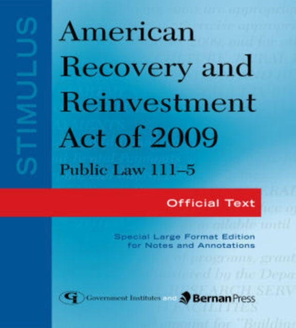 Stimulus: American Recovery and Reinvestment Act of 2009: PL 111-5: Official Text