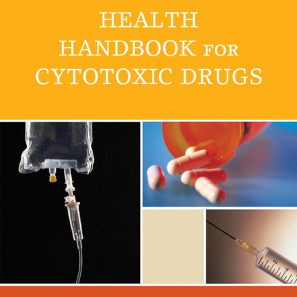 Safety and Health Handbook for Cytotoxic Drugs