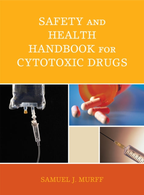 Safety and Health Handbook for Cytotoxic Drugs