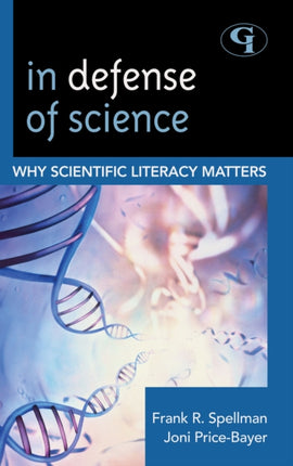 In Defense of Science: Why Scientific Literacy