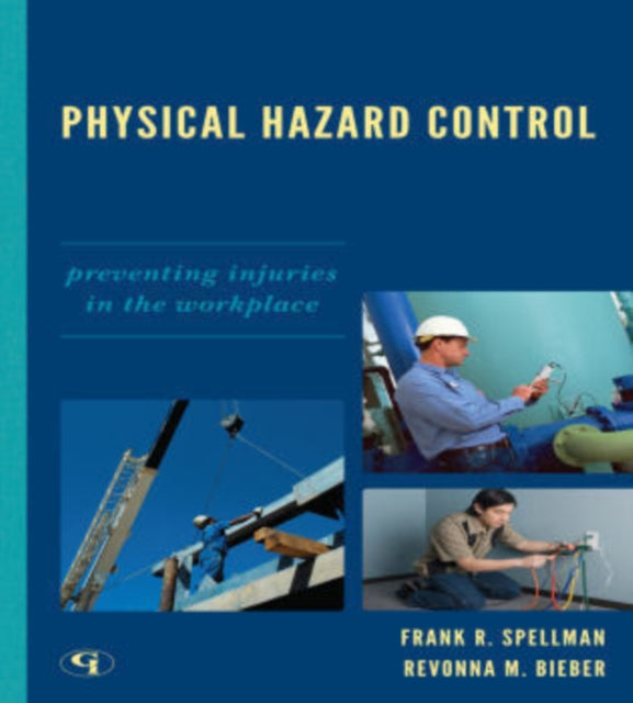 Physical Hazard Control: Preventing Injuries in