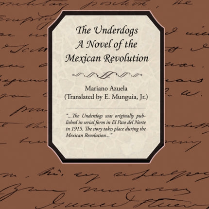 The Underdogs - A Novel of the Mexican Revolution