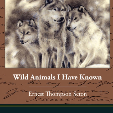 Wild Animals I Have Known