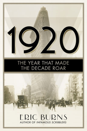 1920  The Year that Made the Decade Roar