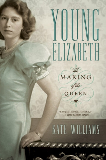 Young Elizabeth: The Making of the Queen