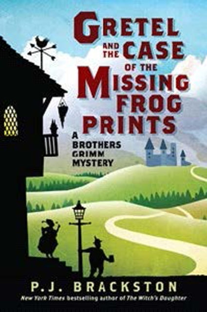 Gretel and the Case of the Missing Frog Prints  A Brothers Grimm Mystery