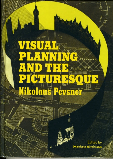 Visual Planning and the Picturesque