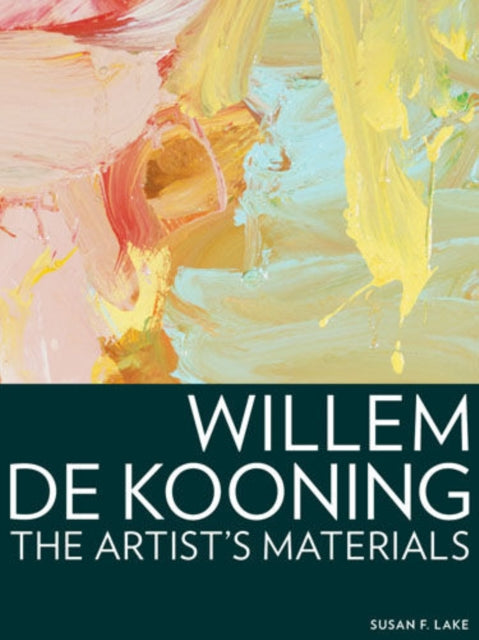 Willem de Kooning – The Artist′s Materials