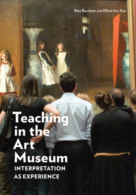 Teaching in the Art Museum – Interpretation as