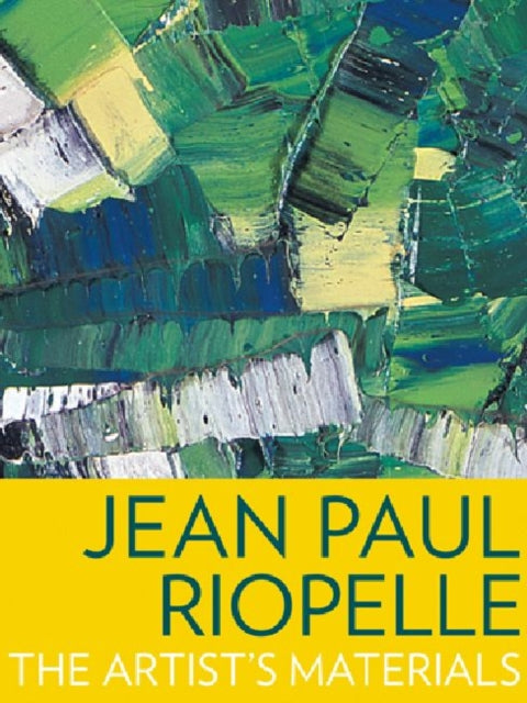 Jean Paul Riopelle – The Artist′s Materials