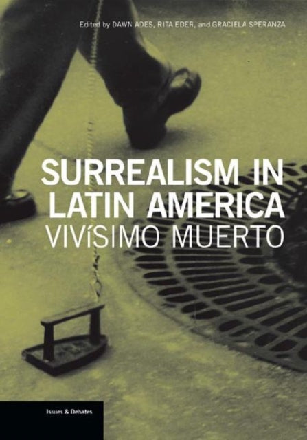 Surrealism in Latin America - Vivisimo Muerto