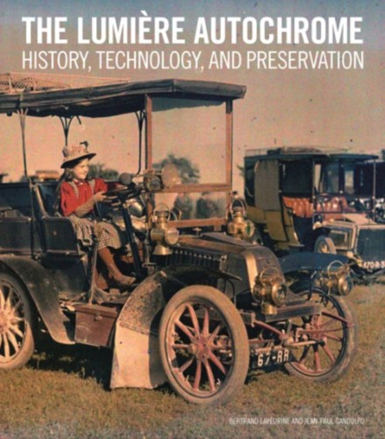 The Lumiere Autochrome – History, Technology, and Presentation